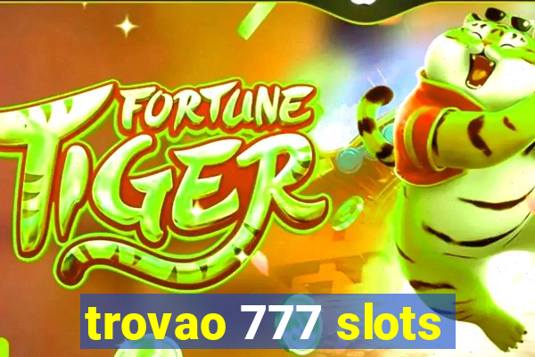 trovao 777 slots